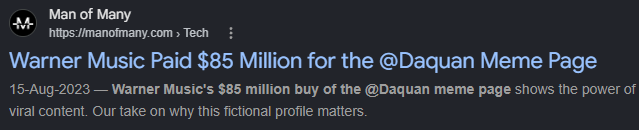 Headline: Warner Music paid 85 million dollars for the Daquan meme page